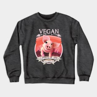 Vegan - Lovers of life. Los Angeles Vegan (light lettering) Crewneck Sweatshirt